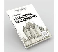 La seigneurie de Blanquefort - Patrice Mauget - L'estuaire Editions De - broché - Essai