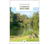 La Seine en roue libre - Jean-Louis Boudart - Transboreal - Poche - Roman