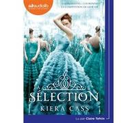 La Sélection 1 Kiera Cass (Auteur), Claire Tefnin (Lu par), Madeleine Nasalik (Traduction)
