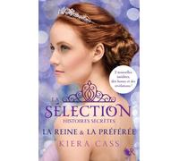 La Sélection, Histoires secrètes - La Reine & la Préférée - Kiera Cass - R Jeunes Adultes - broché - Roman adolescent dès 13 ans