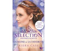 La Sélection, Histoires Secrètes - Tome 2 - La Reine Et La Préférée