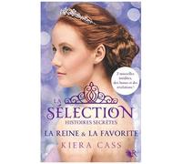 La Sélection, Histoires Secrètes - Tome 2 - La Reine Et La Préférée