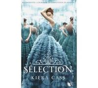 Kiera Cass – La Sélection – Livre 1 – Broché – Éditions Robert Laffont