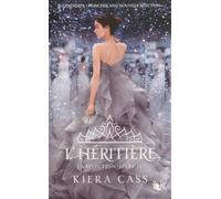 La Sélection - livre IV L'héritière - Kiera Cass - R Jeunes Adultes - broché - Roman adolescent dès 13 ans