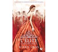 La Sélection - Tome 2 - L'élite