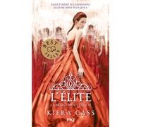 La Sélection - tome 2 L'élite Kiera Cass (Auteur), Madeleine Nasalik (Traduction)