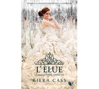 La Sélection - Livre III: L'Élue (3)