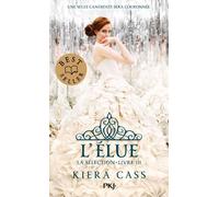 La Sélection - tome 3 L'Elue - Kiera Cass - Pocket Jeunesse - Poche - Roman adolescent dès 13 ans