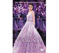 La Sélection, Tome 5 : La Couronne