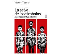 La selva de los símbolos: Aspectos del ritual ndembu