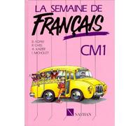 La Semaine de Français : Lecture et activités de Français, CM1