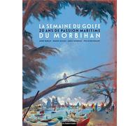 La Semaine du Golfe du Morbihan NE2023 20 ans de passion maritime - Anne Burlat - Chasse-Maree Editions - broché - Récit