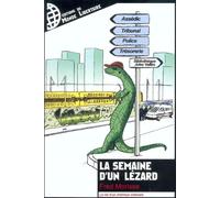 La Semaine D'un Lézard - La Vie D'un Chômeur Ordinaire