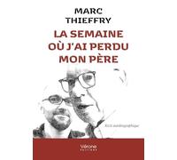La semaine où j'ai perdu mon père