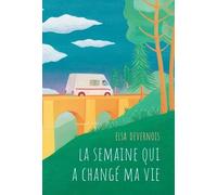 La Semaine Qui A Changé Ma Vie
