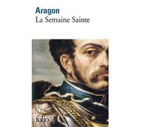 La Semaine Sainte - Louis Aragon - Gallimard - Poche - Livre