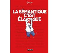 La Sémantique c'est élastique – Delcourt