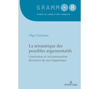 La sémantique des possibles argumentatifs: Génération et (re)construction du sens linguistique
