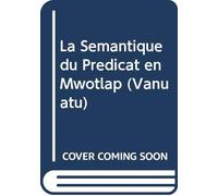 La semantique du predicat en mwotlap (vanuatu)