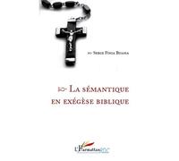 La sémantique en exégèse biblique - Serge Finia Buassa - L'harmattan - broché - Essai