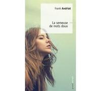 La semeuse de mots doux Franck Andriat (Auteur)