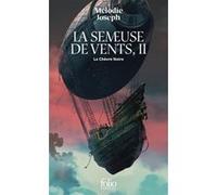 Mélodie Joseph – La semeuse de vents : La Chèvre Noire (Tome 2) – Poche