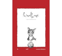 La semilla ciega: Volumen I. El lenguaje de la raíz