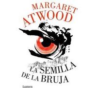 La Semilla De La Bruja [Livre en VO] Atwood, Margaret (Auteur)
