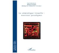 Michel Costantini – La sémiotique visuelle : nouveaux paradigmes – Broché