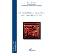 Michel Costantini – La sémiotique visuelle : nouveaux paradigmes – Broché