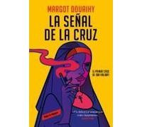 La Señal De La Cruz: El Primer Caso De Sor Holiday / Scorched Grace