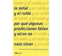 La señal y el ruido: Por qué algunas predicciones fallan y otras no