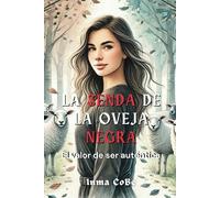 La Senda de la Oveja Negra: El Valor de ser auténtica (libro para mujeres en español)