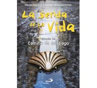 La senda de la vida: Historias del Camino de Santiago