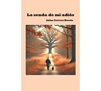 La Senda De Mi Adiós
