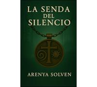LA SENDA DEL SILENCIO