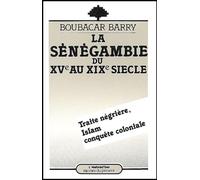 La Sénégambie du XVe au XIXe siècle, Traite négrière: Islam, Conquête coloniale