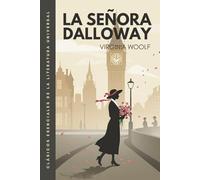 La señora Dalloway Traducción literal del original. Edición ilustrada