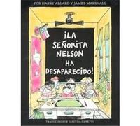 LA Senorita Nelson Ha Desaparecido/Miss Nelson Is Missing Harry Allard, James Marshall, Yanitzia Canetti (Auteur)