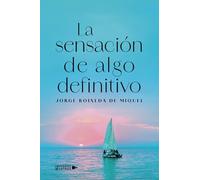 La sensación de algo definitivo