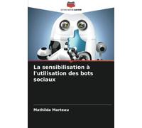 La sensibilisation à l'utilisation des bots sociaux
