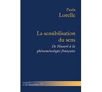La sensibilisation du sens De Husserl à la phénoménologie française - Paula Lorelle - Hermann - broché - Essai