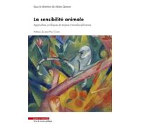 La sensibilité animale: Approches juridiques et enjeux transdisciplinaires