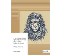 La Sensibilité du Lion Eclats de textes - Daniel Allemand - Nombre 7 - broché - Poésie