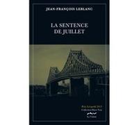 La Sentence de juillet JeanFrançois LEBLANC (Auteur)
