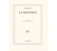 Jean Genet – La Sentence – Suivi de J'étais et je n'étais pas – Gallimard – Broché