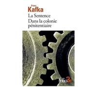 La Sentence - Suivi De Dans La Colonie Pénitentiaire