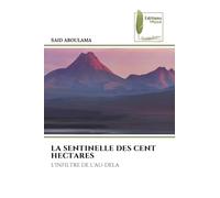 La Sentinelle Des Cent Hectares