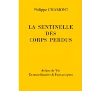 LA SENTINELLE DES CORPS PERDUS