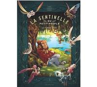 La sentinelle du Petit Peuple - Tome 1 - La pommade de fée Carbone (Auteur), Véronique Barrau (Auteur), Charline Forns (Illustration)